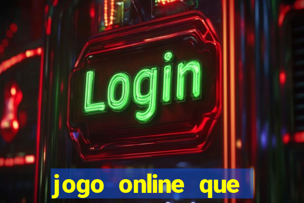 jogo online que pagam dinheiro de verdade