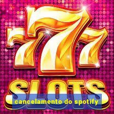 cancelamento do spotify