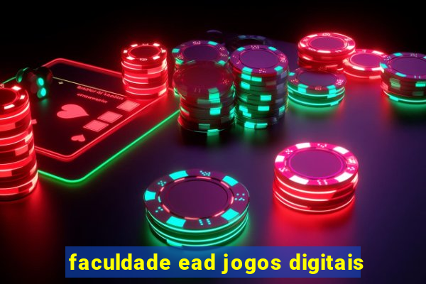 faculdade ead jogos digitais