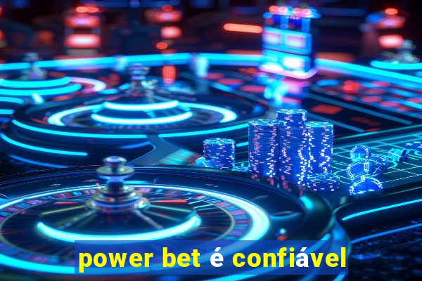 power bet é confiável