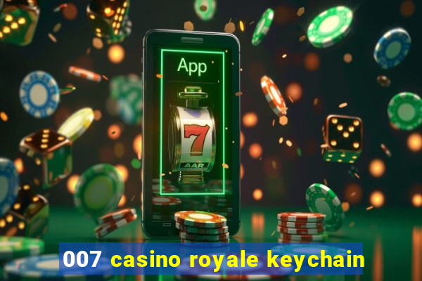 007 casino royale keychain