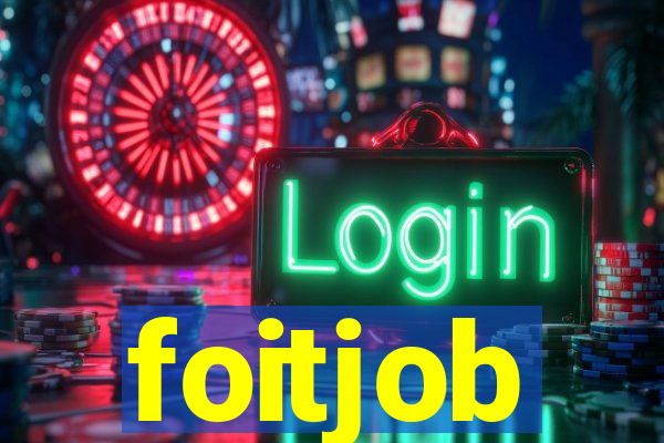 foitjob