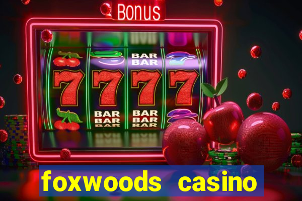 foxwoods casino mashantucket ct