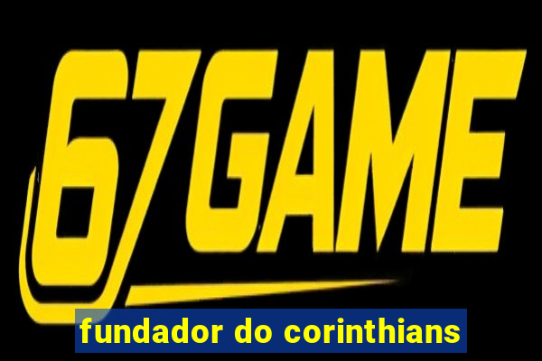 fundador do corinthians