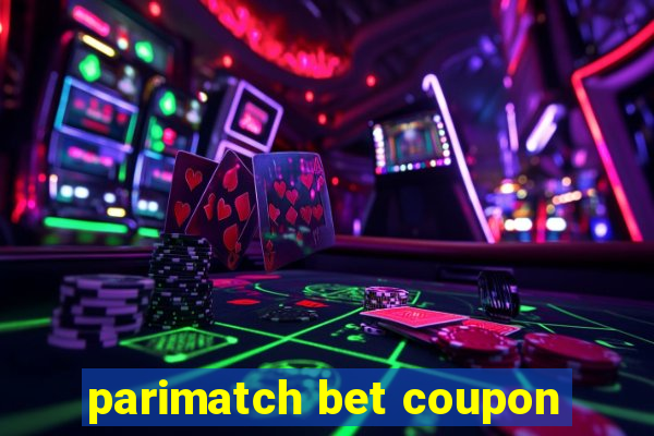 parimatch bet coupon