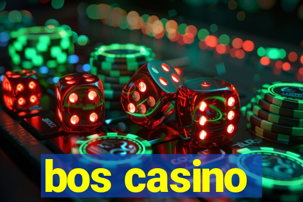 bos casino