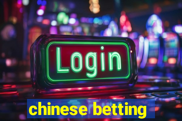 chinese betting