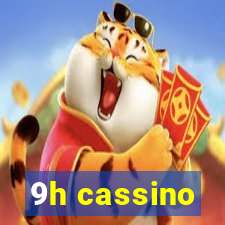 9h cassino