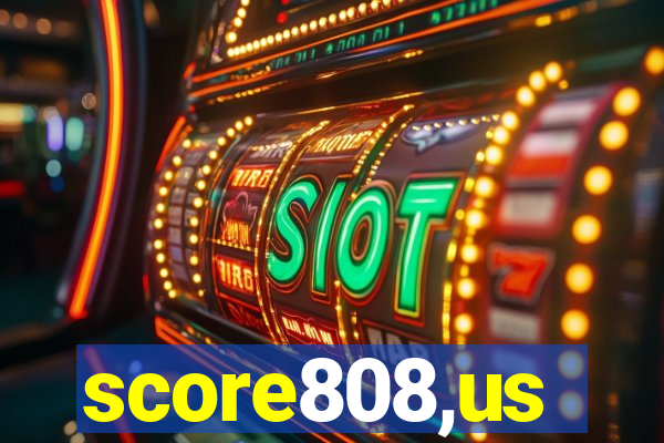 score808,us