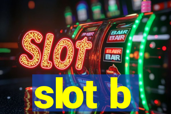 slot b