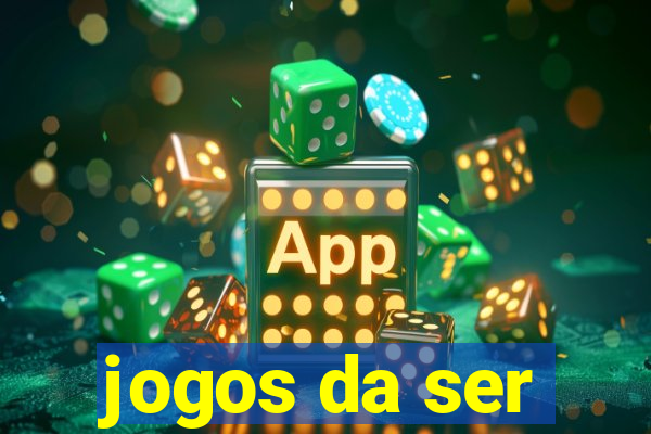 jogos da ser