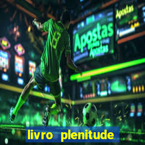 livro plenitude camila vieira pdf grátis