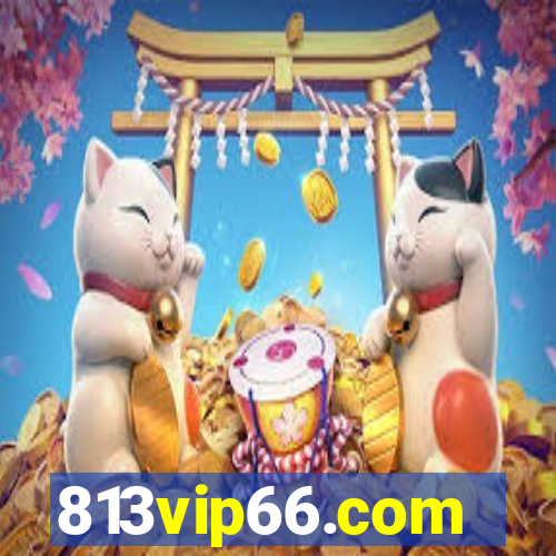 813vip66.com