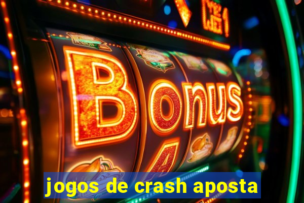 jogos de crash aposta