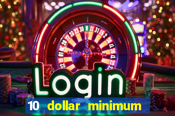 10 dollar minimum deposit casino canada