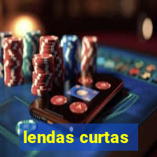 lendas curtas