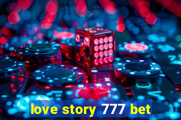 love story 777 bet