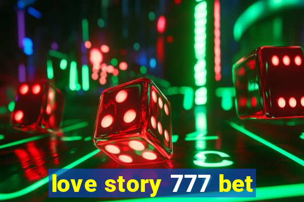 love story 777 bet