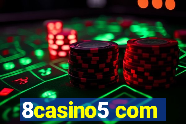 8casino5 com