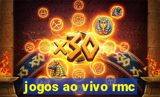 jogos ao vivo rmc