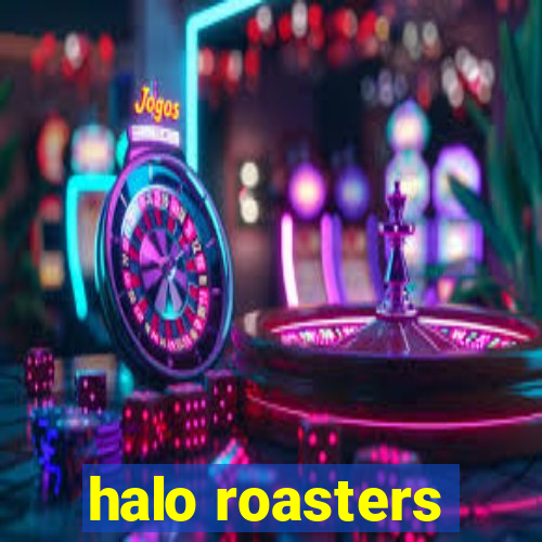 halo roasters