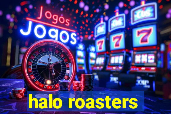 halo roasters