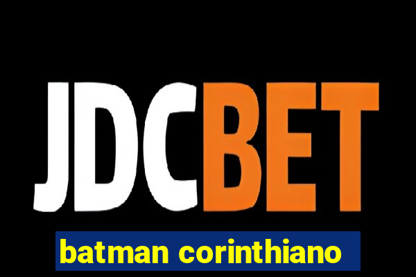 batman corinthiano