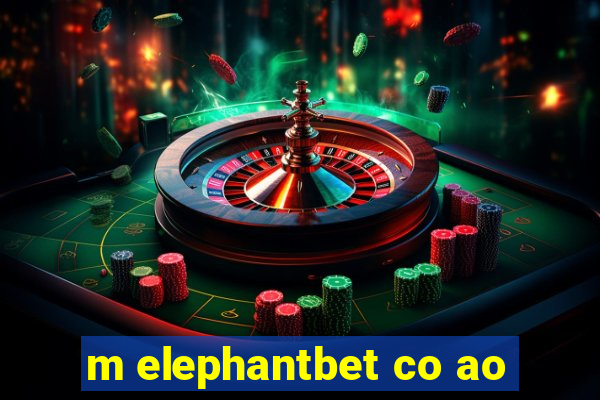 m elephantbet co ao