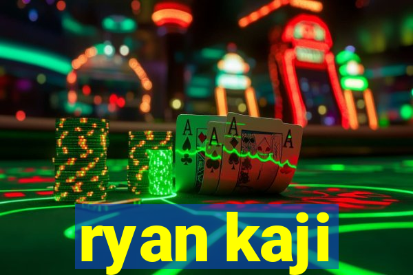 ryan kaji