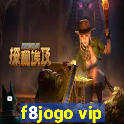 f8jogo vip