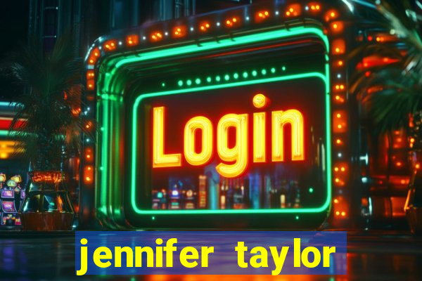 jennifer taylor paul taylor