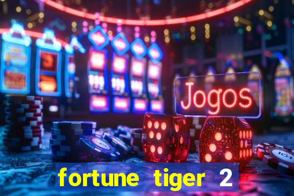 fortune tiger 2 revenge download