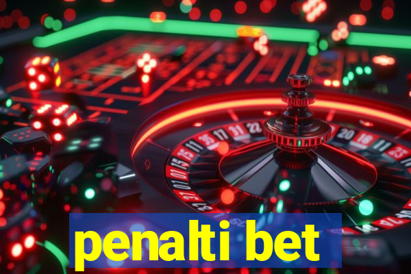 penalti bet