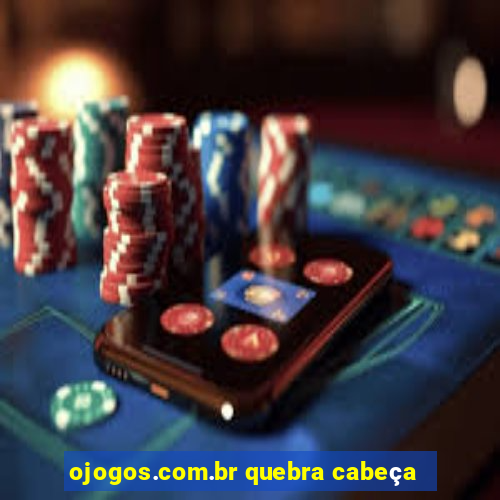 ojogos.com.br quebra cabeça