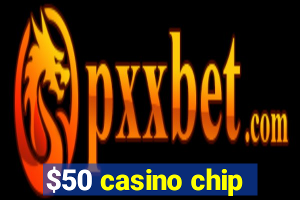 $50 casino chip