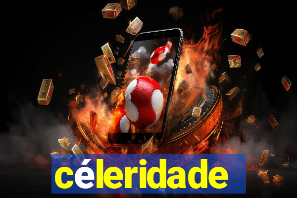 céleridade