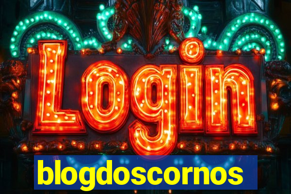 blogdoscornos