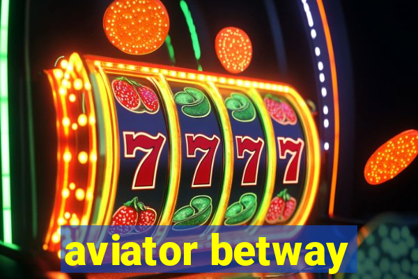 aviator betway