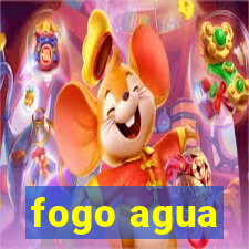 fogo agua