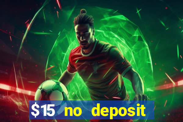 $15 no deposit mobile casino