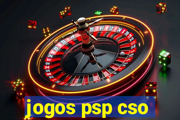 jogos psp cso