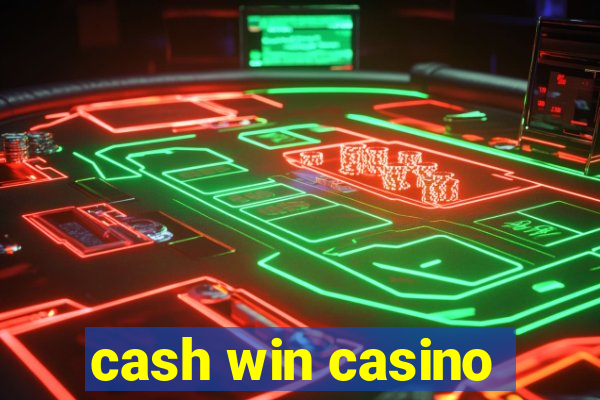 cash win casino