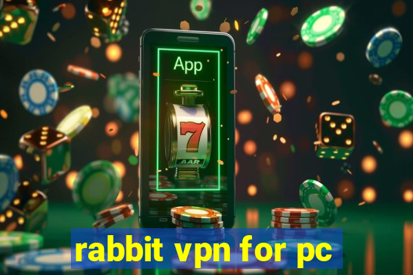 rabbit vpn for pc