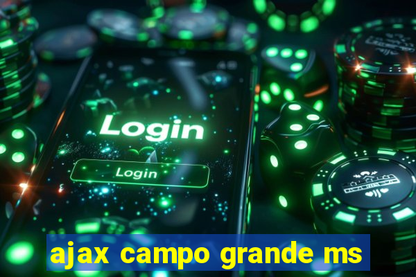 ajax campo grande ms