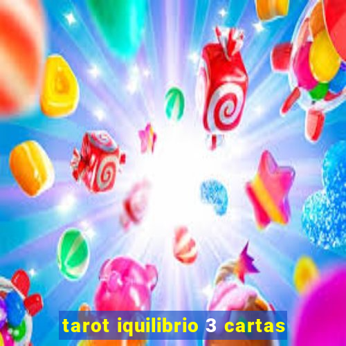 tarot iquilibrio 3 cartas