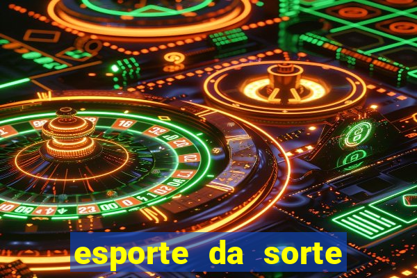 esporte da sorte jogo online