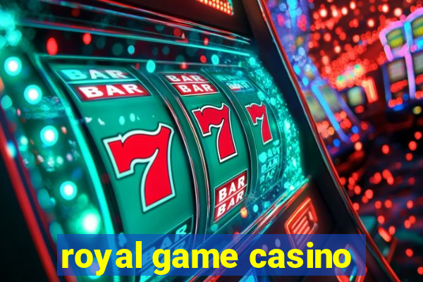 royal game casino