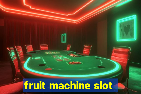 fruit machine slot