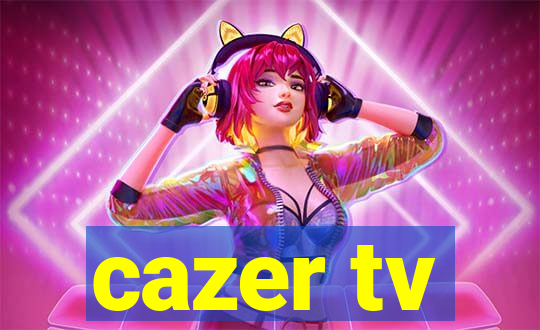 cazer tv