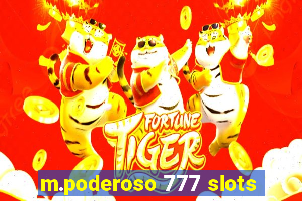 m.poderoso 777 slots